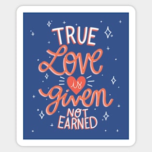 True love is given Sticker